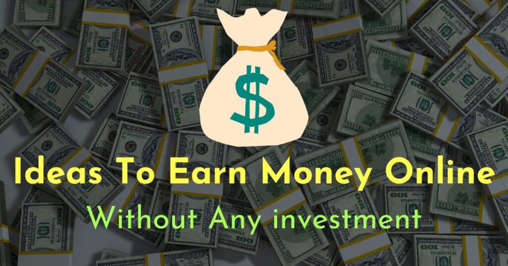 9 Realistic Ways to Make Money Online Without Investment