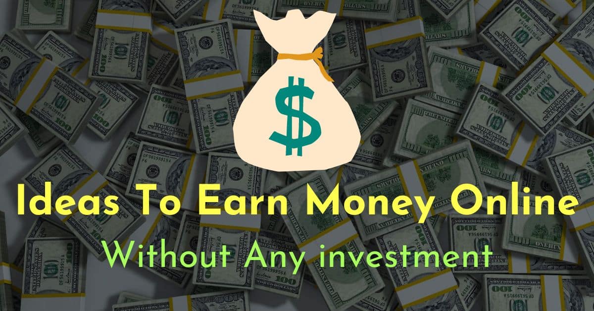 9 Realistic Ways to Make Money Online Without Investment