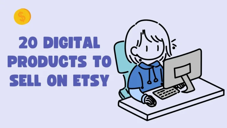 20 Best Digital Products to Sell on Etsy for Passive Income