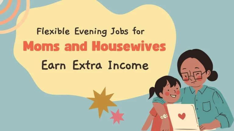 17 Flexible Evening Jobs for Moms to Earn Extra Income