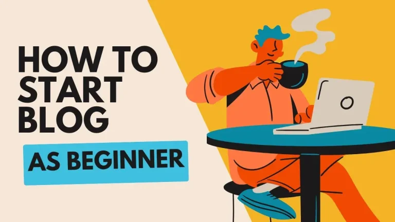 How to Start a Blog as a Beginner From Scratch