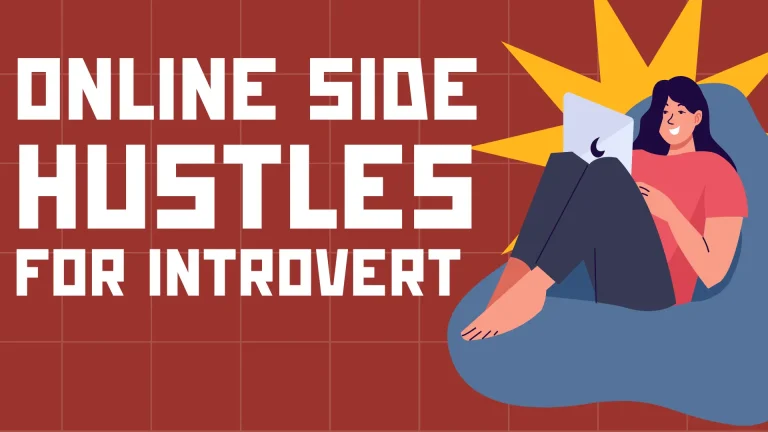 25 Best Online Side Hustle for Introverts to Start From Home